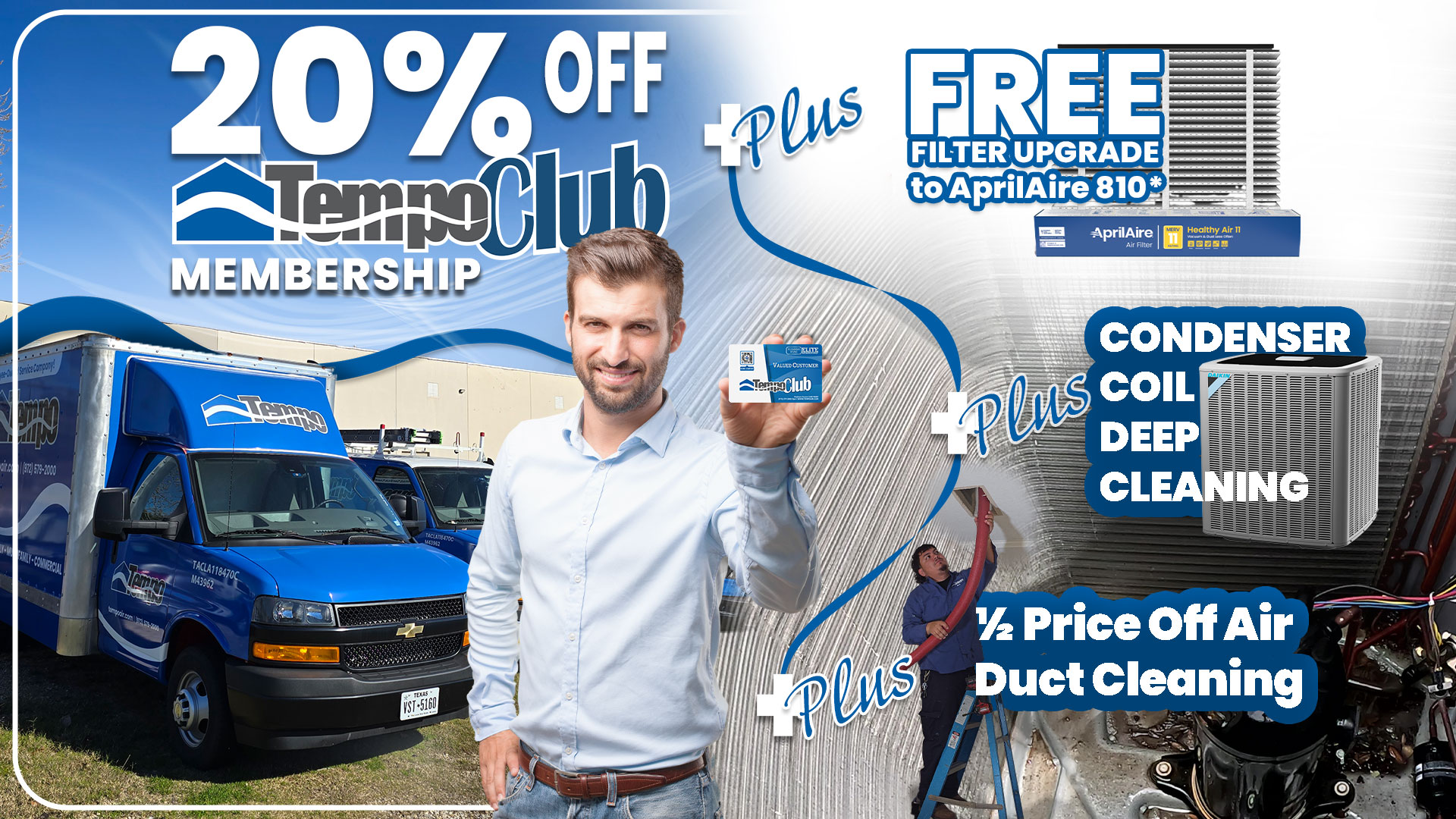 alt="Creative showcasing Tempo Club promotions that is including a 20% OFF Membership, plus a FREE AprilAire 810 MERV 11 HVAC Air Filter, with a condenser coil deep cleaning, and half price off Air Duct Cleaning Service. This incredible offer is exclusive for customers with 11 to 12 Years eged HVAC systems, during November 2025 only."