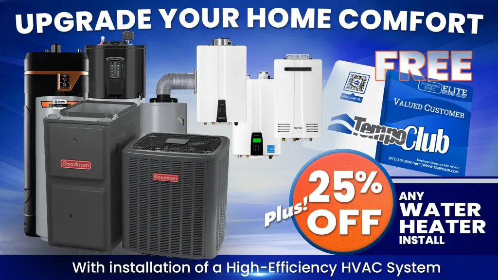 alt text="Tempo Air high-efficiency HVAC replacement promotion in Dallas-Fort Worth with 25% off water heater installation savings, and free Tempo Club Elite membership."